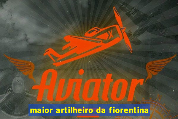 maior artilheiro da fiorentina